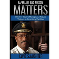 Safer Jail And Prison Matters