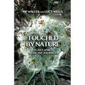 Touched by Nature: Plant Spirit Medicine Journeys