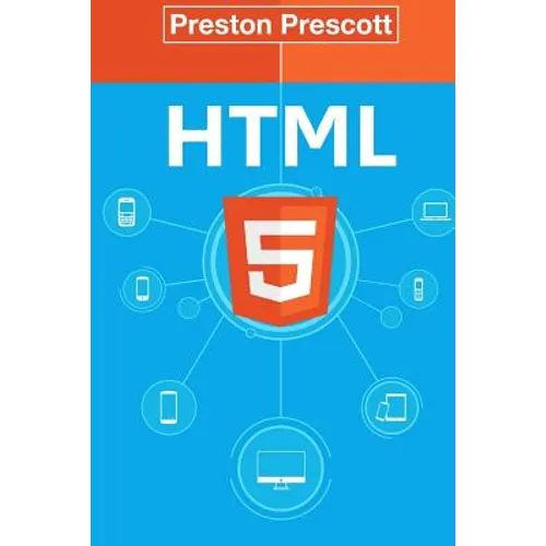 HTML 5: Discover How To Create HTML 5 Web Pages With Ease: Discover How To Create HTML 5 Web Pages With Ease