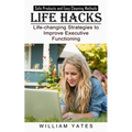 Life Hacks: Safe Products and Easy Cleaning Methods (Life-changing Strategies to Improve Executive Functioning)