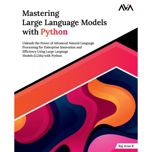 Mastering Large Language Models with Python