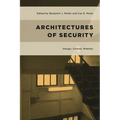 Architectures of Security: Design, Control, Mobility