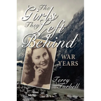 The Girls They Left Behind: War Years - Paperback
