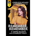 Remember, Remember: A Sherlock Holmes and Lucy James Mystery