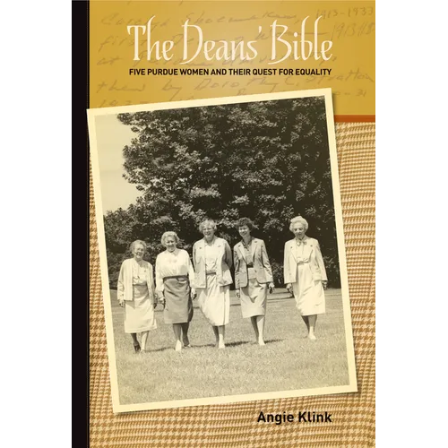 The Deans' Bible: Five Purdue Women and Their Quest for Equality