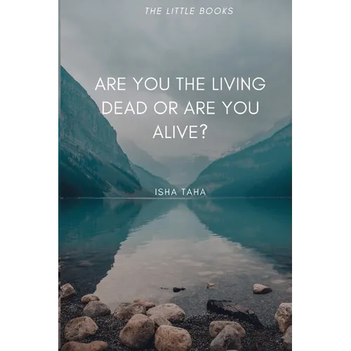 Are You the Living dead, or are you Alive?