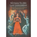 Witness to my Last Judgement