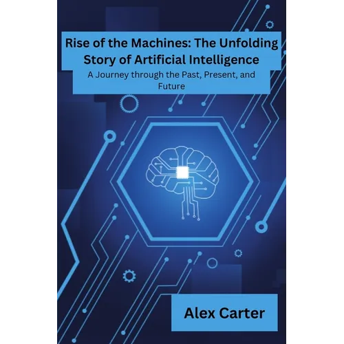 Rise of Machines: A Journey Through The Past, Present and Future