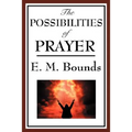 The Possibilities of Prayer