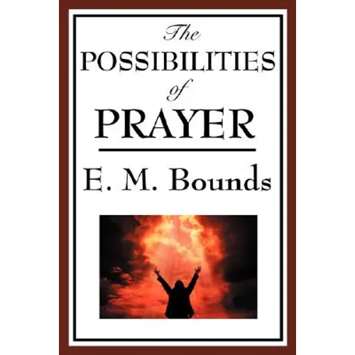 The Possibilities of Prayer