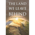 The Land We Leave Behind