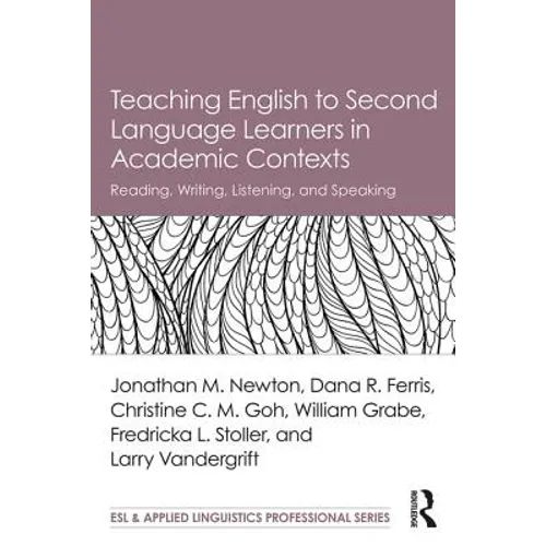 Teaching English to Second Language Learners in Academic Contexts: Reading, Writing, Listening, and Speaking