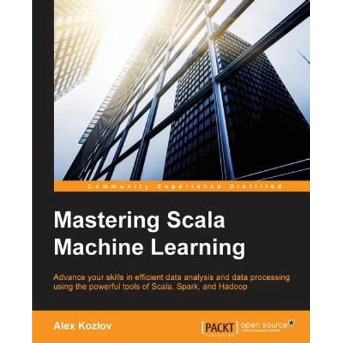 Mastering Scala Machine Learning