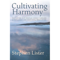 Cultivating Harmony: Navigating Our Complex World Through Mindfulness and Emotional Regulation