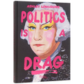 Politics Is a Drag