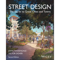Street Design: The Secret to Great Cities and Towns