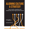 Aligning Culture & Strategy: How clarity, empathy and leadership drive high performance