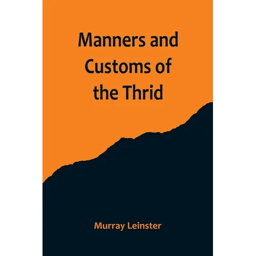 Manners and Customs of the Thrid