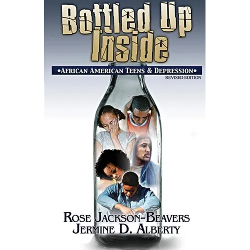Bottled Up Inside: : African American Teens and Depression