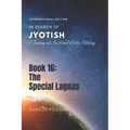 The Special Lagnas: A Journey into the World of Vedic Astrology