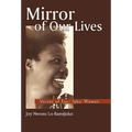 Mirror of Our Lives: Voices of Four Igbo Women