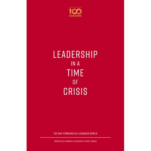 Leadership in a Time of Crisis: The Way Forward in a Changed World