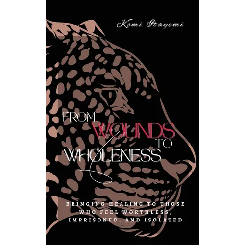 From Wounds to Wholeness