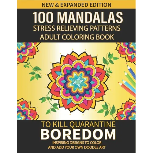 100 mandalas stress relieving patterns adult coloring book To kill quarantine Boredom: mandalas coloring books for adults, mandalas coloring books for