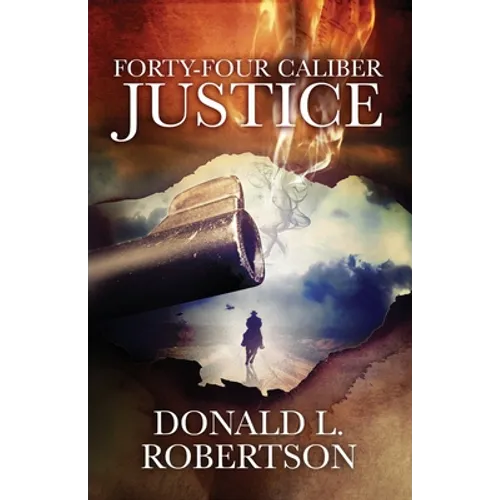 Forty-Four Caliber Justice
