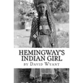 Hemingway's Indian Girl
