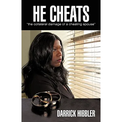 He cheats "the collateral damage of a cheating spouse"