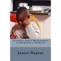 Teaching Anger Management to Elementary Students