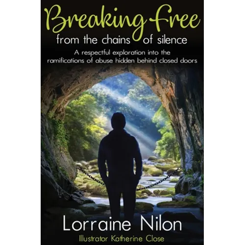 Breaking Free From the Chains of Silence: A respectful exploration into the ramifications of abuse hidden behind closed doors
