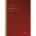 Barchester Towers: in large print