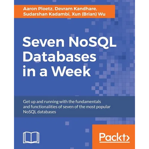 Seven NoSQL Databases in a Week