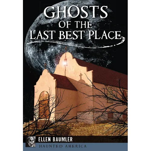 Ghosts of the Last Best Place
