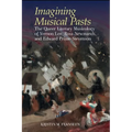 Imagining Musical Pasts: The Queer Literary Musicology of Vernon Lee, Rosa Newmarch, and Edward Prime-Stevenson