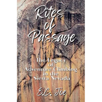 Rites of Passage: The Legacy of Adventure Climbing in the Sierra Nevada