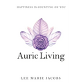 Auric Living: Happiness Is Counting on You
