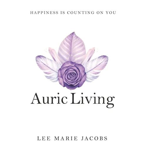 Auric Living: Happiness Is Counting on You