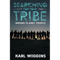 Searching for your Tribe: Wrong Planet People