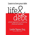 Life & Debt: a fresh approach to achieving financial wellness