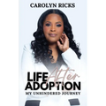 Life After Adoption: My Unhindered Journey