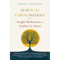 Down to Earth Dharma: Insight Meditation to Awaken the Heart