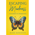 Escaping Madness