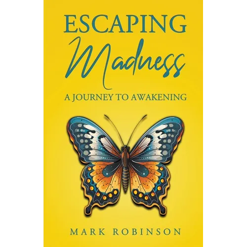 Escaping Madness