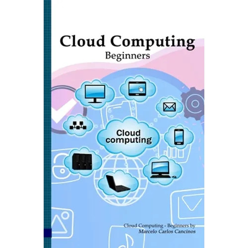 Cloud Computing: Beginners: White Edition