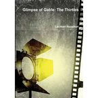 Glimpse of Gable: The Thirties