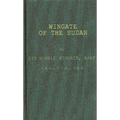 Wingate of the Sudan: The Life and Times of General Sir Reginald Wingate, Maker of the Anglo-Egyptian Sudan