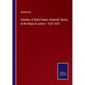 Calendar of State Papers, Domestic Series, of the Reign of James I. 1623-1625